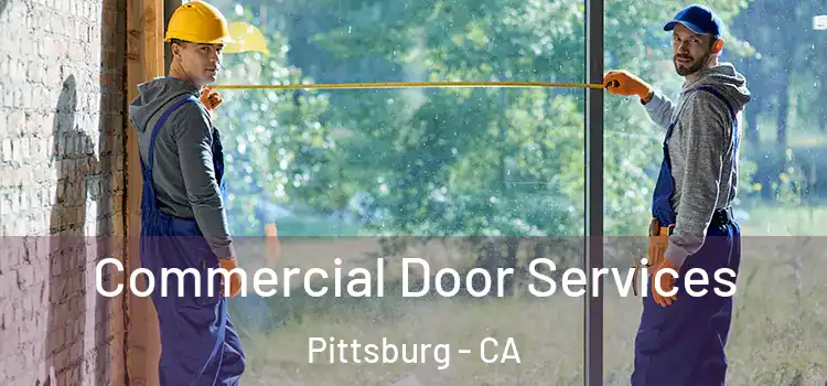  Commercial Door Services Pittsburg - CA