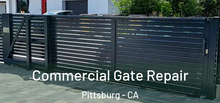  Commercial Gate Repair Pittsburg - CA