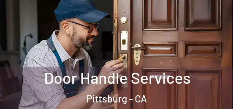  Door Handle Services Pittsburg - CA