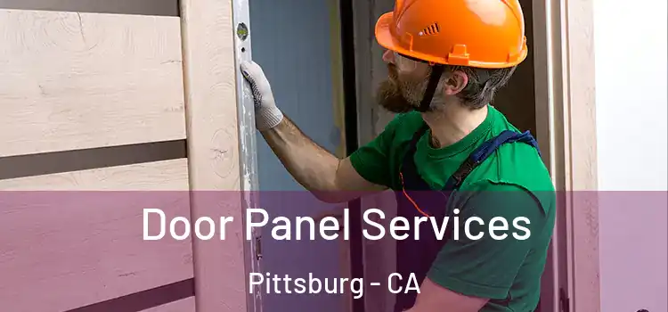  Door Panel Services Pittsburg - CA