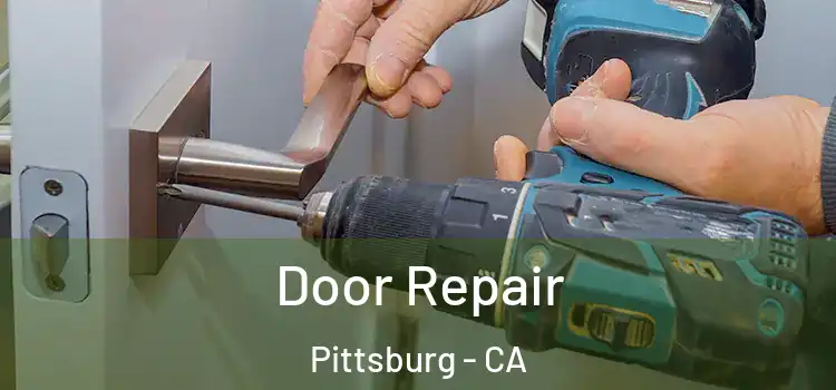  Door Repair Pittsburg - CA