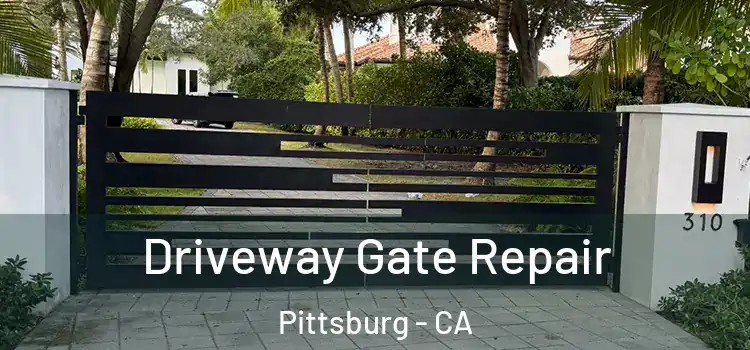  Driveway Gate Repair Pittsburg - CA