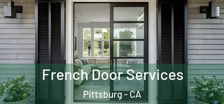  French Door Services Pittsburg - CA