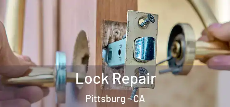  Lock Repair Pittsburg - CA