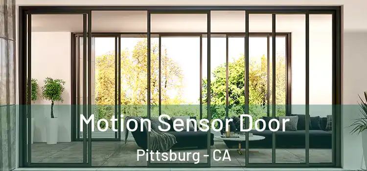  Motion Sensor Door Pittsburg - CA
