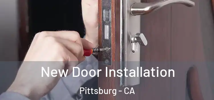  New Door Installation Pittsburg - CA