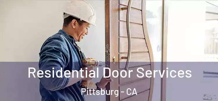  Residential Door Services Pittsburg - CA