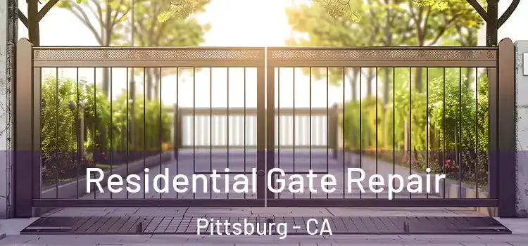  Residential Gate Repair Pittsburg - CA